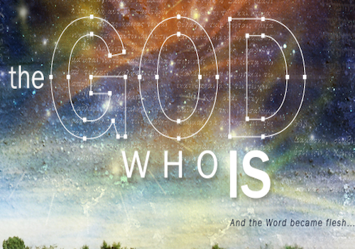 The God Who Is . . .